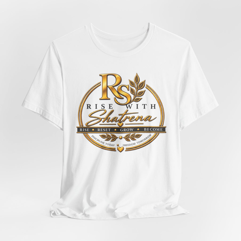 Rise With Shatrena™ Signature Logo Tee – Rise • Reset • Grow • Become
