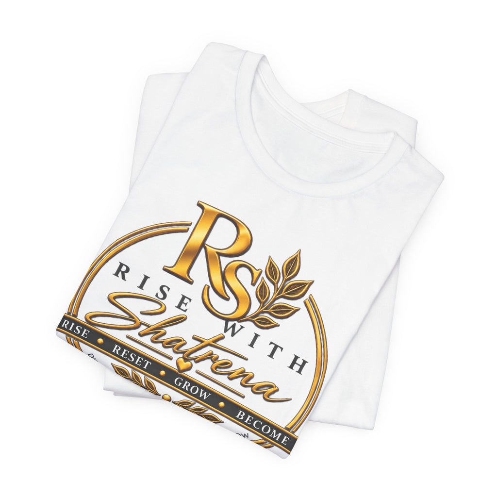 Rise With Shatrena™ Signature Logo Tee – Rise • Reset • Grow • Become