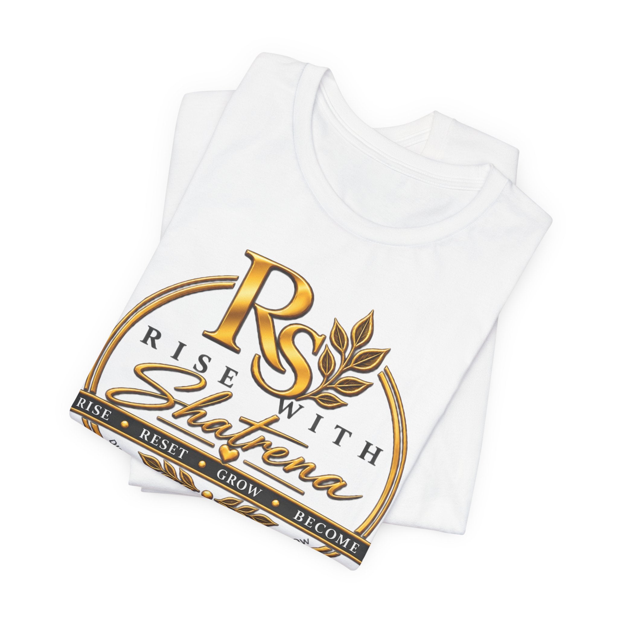 Rise With Shatrena™ Signature Logo Tee – Rise • Reset • Grow • Become