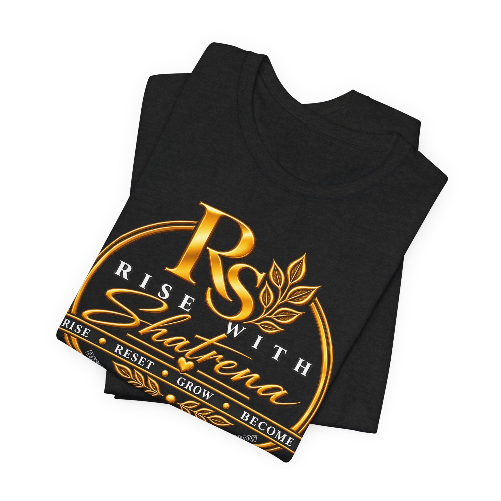 Rise With Shatrena™ Signature Logo Tee – Rise • Reset • Grow • Become