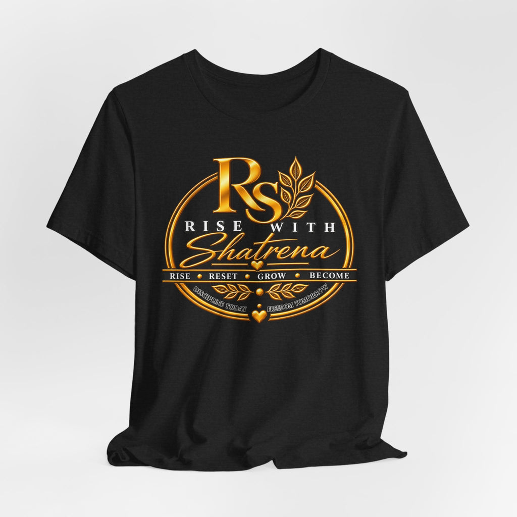 Rise With Shatrena™ Signature Logo Tee – Rise • Reset • Grow • Become